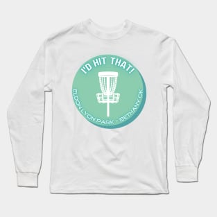 Eldon Lyon Disc Golf - I'd hit that! Long Sleeve T-Shirt